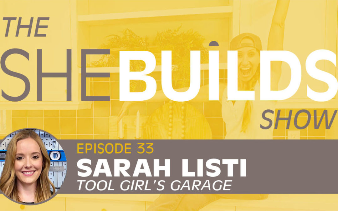 Sarah Listi: Tool Girl’s Garage