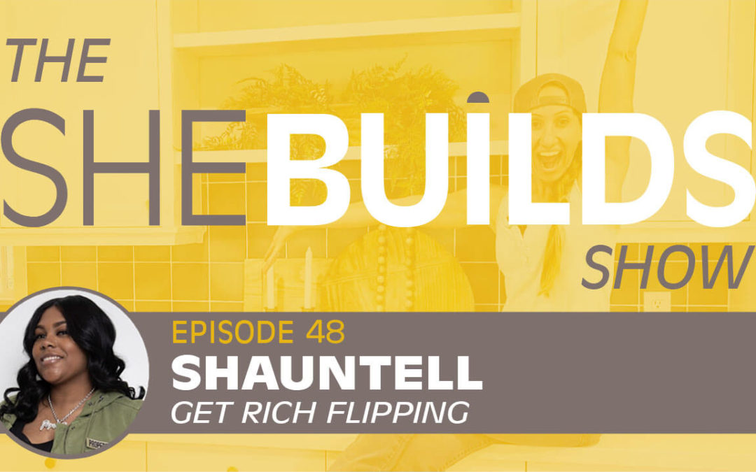 Get Flipping Rich with Shauntell