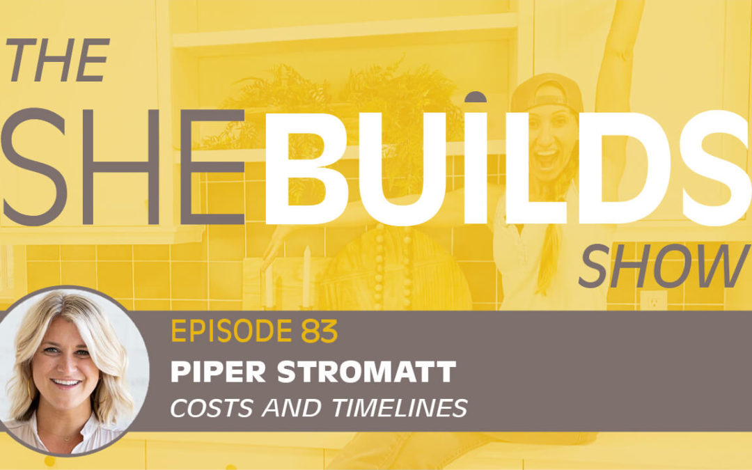 Costs & Timelines with Piper Stromatt