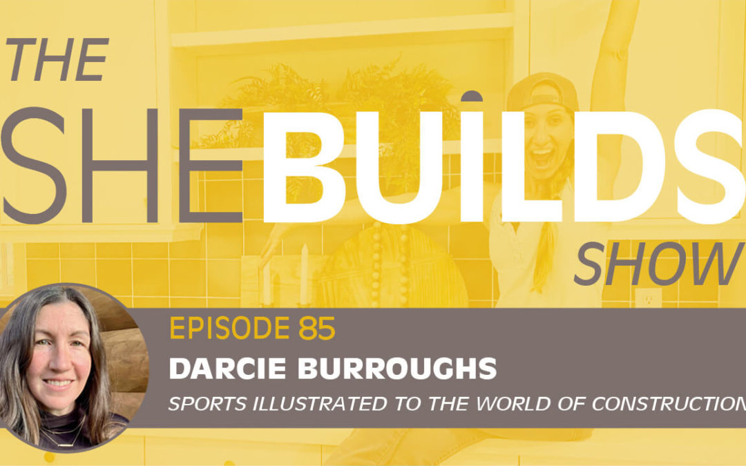 Darcie Burroughs: From Sport Illustrated to the World of Construction