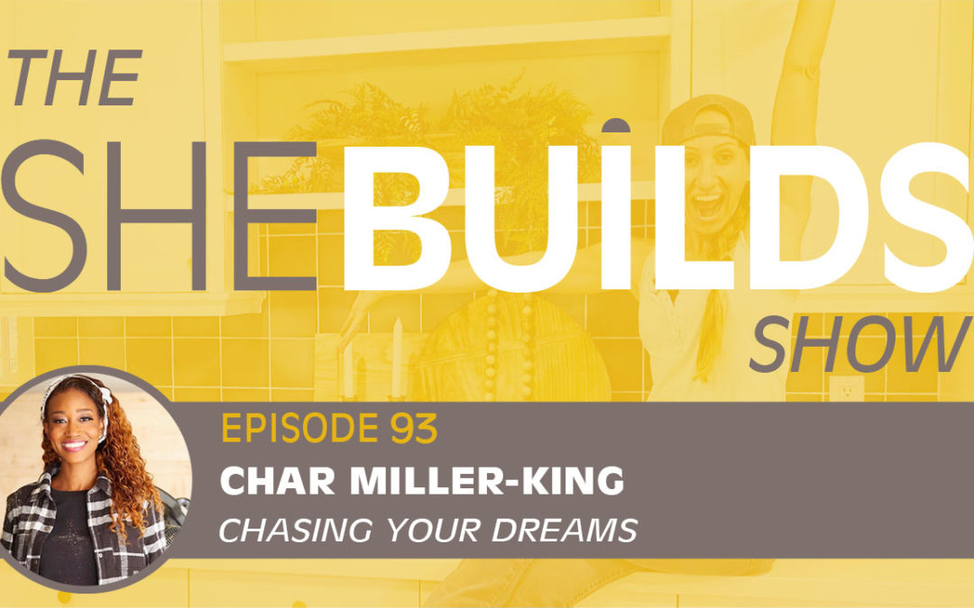 Chasing Your Dreams With Char Miller-King